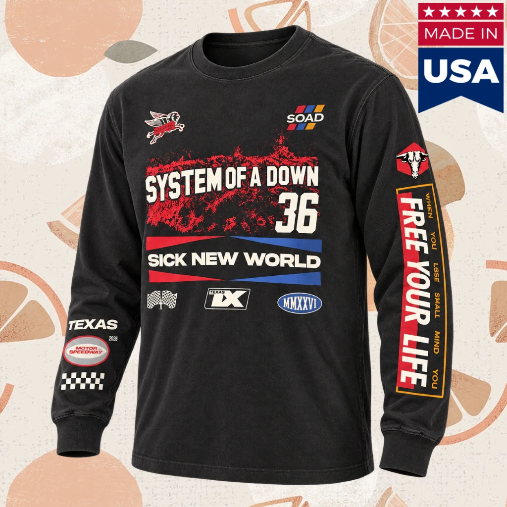 System Of A Down Sick New World Texas 2026 Free Your Life Long Sleeve